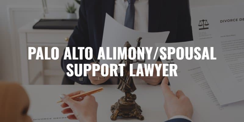 palo alto alimony/spousal support lawyer banner