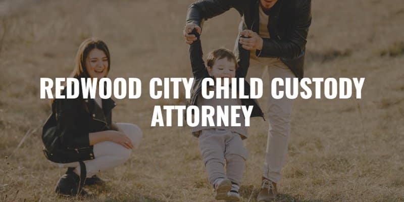 Redwood city child custody attorney banner 